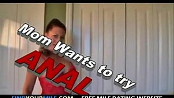 mom want's to try anal